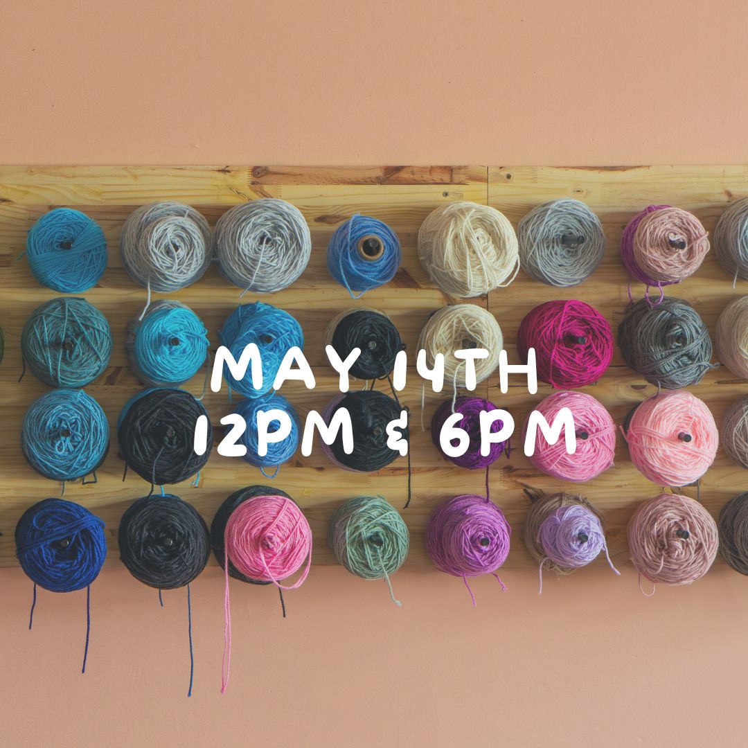 May 14th 12pm & 6pm