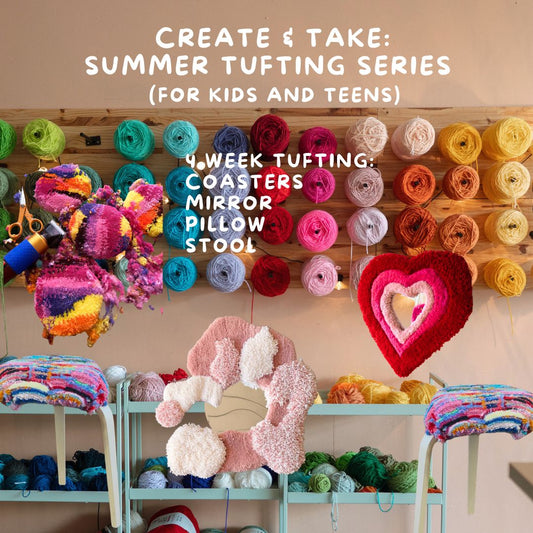 Create and Take: Summer Tufting Series